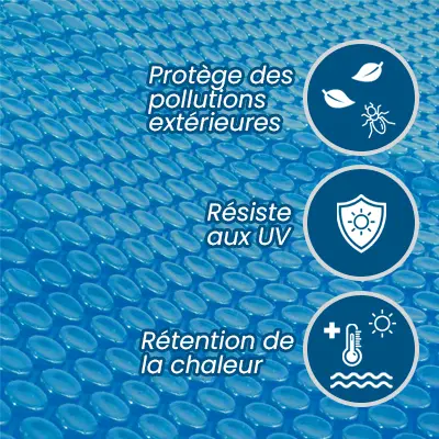 Les avantages de la bâche à bulles