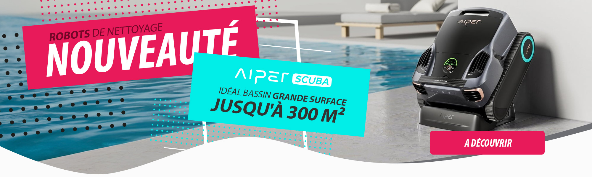Nouveauté - Robots de nettoyage AIPER